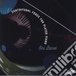 Ori Barel - Centrifugal Force For Player Piano cd