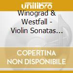 Winograd & Westfall - Violin Sonatas Johannes Brahms cd musicale
