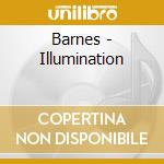 Barnes - Illumination cd musicale