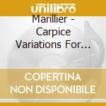Marillier - Carpice Variations For Unaccompanied Violin cd musicale