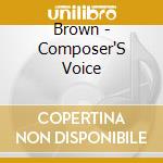 Brown - Composer'S Voice cd