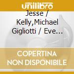 Jesse / Kelly,Michael Gigliotti / Eve / Darden - Eric Schorr-New York Pretending To Be Paris cd musicale