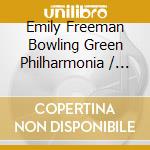 Emily Freeman Bowling Green Philharmonia / Brown - Composer's Voice cd