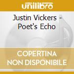 Justin Vickers - Poet's Echo cd