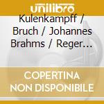 Kulenkampff / Bruch / Johannes Brahms / Reger - Concerto Recordings 5