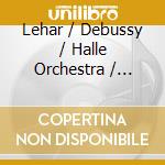 Lehar / Debussy / Halle Orchestra / Barbiolli - Gold & Silver cd