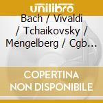 Bach / Vivaldi / Tchaikovsky / Mengelberg / Cgb - Willem Mengelberg Conducts cd musicale di Bach / Vivaldi / Tchaikovsky / Mengelberg / Cgb