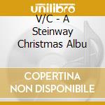 V/C - A Steinway Christmas Albu cd