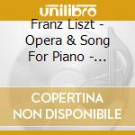 Franz Liszt - Opera & Song For Piano - Gabor Farkas cd
