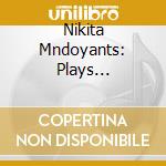 Nikita Mndoyants: Plays Schumann, Beethoven, Prokofiev cd musicale di L.V. / Prokofiev / Mndoyants Beethoven