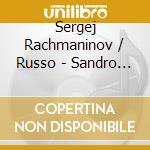 Sergej Rachmaninov / Russo - Sandro Russo Plays Sergei Sergej Sergej Rachmaninov - Solo Piano cd