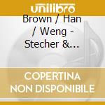 Brown / Han / Weng - Stecher & Horowitz Commissions cd musicale di Brown / Han / Weng