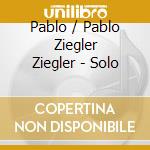 Pablo / Pablo Ziegler Ziegler - Solo cd