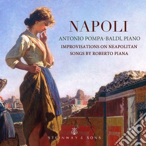 Roberto Piana - Napoli: Improvisations On Neapolitan Songs cd musicale di Piana / Baldi