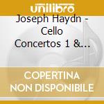 Joseph Haydn - Cello Concertos 1 & 2 cd musicale di Haydn / Bailey