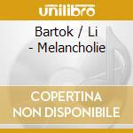 Bartok / Li - Melancholie cd