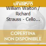 William Walton / Richard Strauss - Cello Concerto / Don Quixote cd