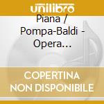 Piana / Pompa-Baldi - Opera Fantasies On A Steinway cd