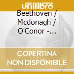 Beethoven / Mcdonagh / O'Conor - Complete Cello Sonatas cd