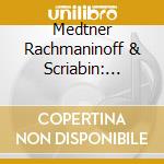 Medtner Rachmaninoff & Scriabin: Sonatas - Kenny Broberg cd