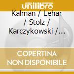 Kalman / Lehar / Stolz / Karczykowski / Theimer - Selections From The Operettas cd