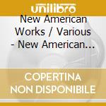 New American Works / Various - New American Works / Various
