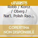 Robb / Korcz / Oberg / Nat'L Polish Rso - Orchestral Music Of John Donald Robb cd musicale