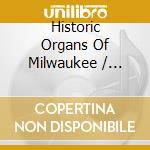 Historic Organs Of Milwaukee / Various - Historic Organs Of Milwaukee / Various cd