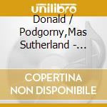 Donald / Podgorny,Mas Sutherland - Organ & Double Bass cd musicale di Donald / Podgorny,Mas Sutherland