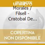 Morales / Filsell - Cristobal De Morales: Videntes cd