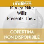 Money Mike Willis Presents The South Coast 1 cd