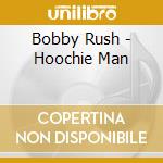 Bobby Rush - Hoochie Man cd musicale