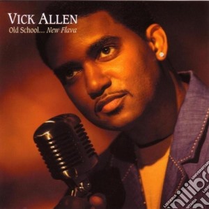 Vick Allen - Old School New Flava cd musicale di Vick Allen