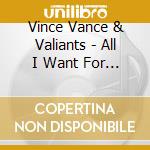 Vince Vance & Valiants - All I Want For Christmas Is You cd