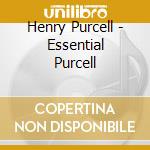 Henry Purcell - Essential Purcell cd musicale di King's Consort/king
