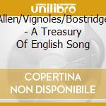 Allen/Vignoles/Bostridge - A Treasury Of English Song cd