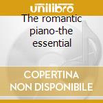 The romantic piano-the essential cd