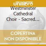 Westminster Cathedral Choir - Sacred Choral Music cd