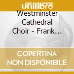 Westminster Cathedral Choir - Frank Martin: Mass For Double Choir Passacaille For Organ/Ildebrando Pizzetti: Messa Di Requiem cd