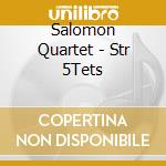 Salomon Quartet - Str 5Tets cd