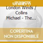London Winds / Collins Michael - The Complete Music For Winds cd