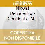 Nikolai Demidenko - Demidenko At Wigmore Hall cd musicale di Nikolai Demidenko
