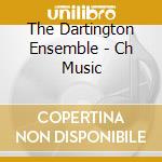 The Dartington Ensemble - Ch Music cd