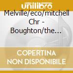 Melville/eco/mitchell Chr - Boughton/the Immortal Hour (2 Cd) cd