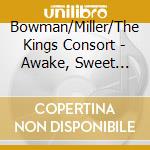 Bowman/Miller/The Kings Consort - Awake, Sweet Love cd