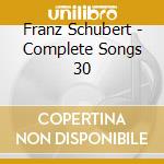Franz Schubert - Complete Songs 30 cd
