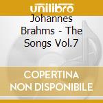 Johannes Brahms - The Songs Vol.7 cd