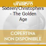 Sixteen/Christophers - The Golden Age cd