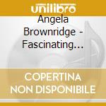 Angela Brownridge - Fascinating Rhythm cd musicale di Gershwin