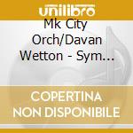 Mk City Orch/Davan Wetton - Sym 3 4 cd